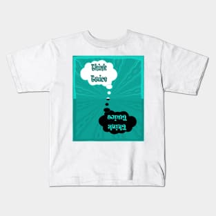 Think Twice / save the planet Kids T-Shirt